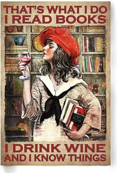 Это то, что я делаю Читаю книги, пью вино и знаю вещи Ретро Металлические Знаки Винтажная Алюминиевая Вывеска Для Домашнего Кофе-Бара 8x12