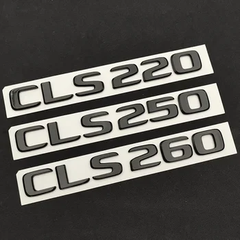 Автомобильные буквы Значок заднего багажника для эмблемы Mercedes Benz CLS53 CLS63 CLS220 CLS250 CLS260 CLS300 CLS320 CLS350 CLS400 CLS450 CLS500